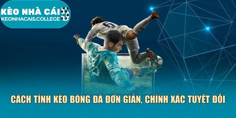 Cách tính kèo bóng đá