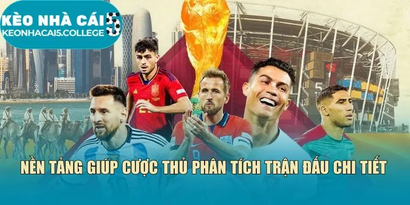 Nền tảng giúp cược thủ phân tích trận đấu chi tiết